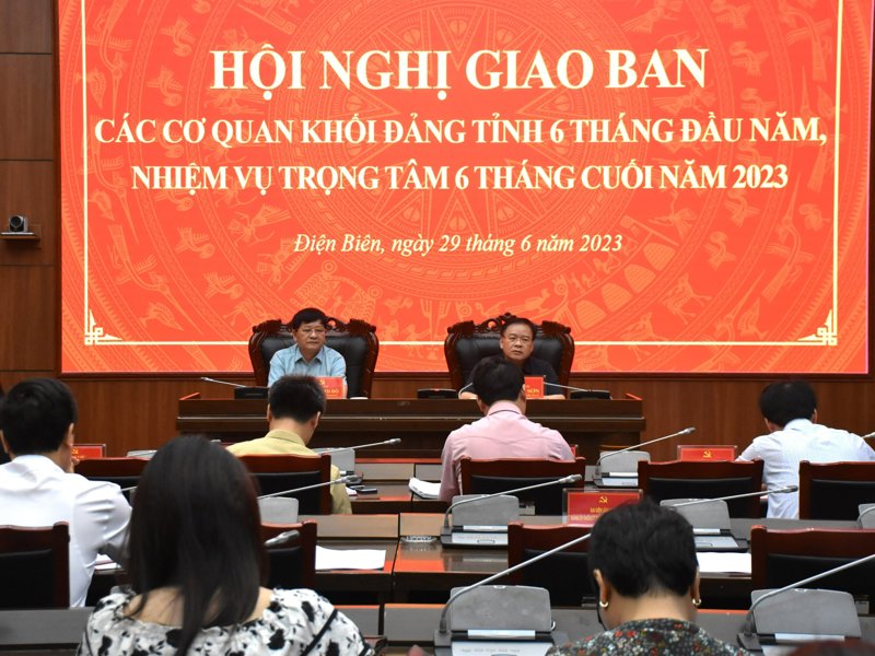 Hội nghị giao ban các cơ quan khối Đảng tỉnh 6 tháng đầu năm, nhiệm vụ trọng tâm 6 tháng cuối năm 2023